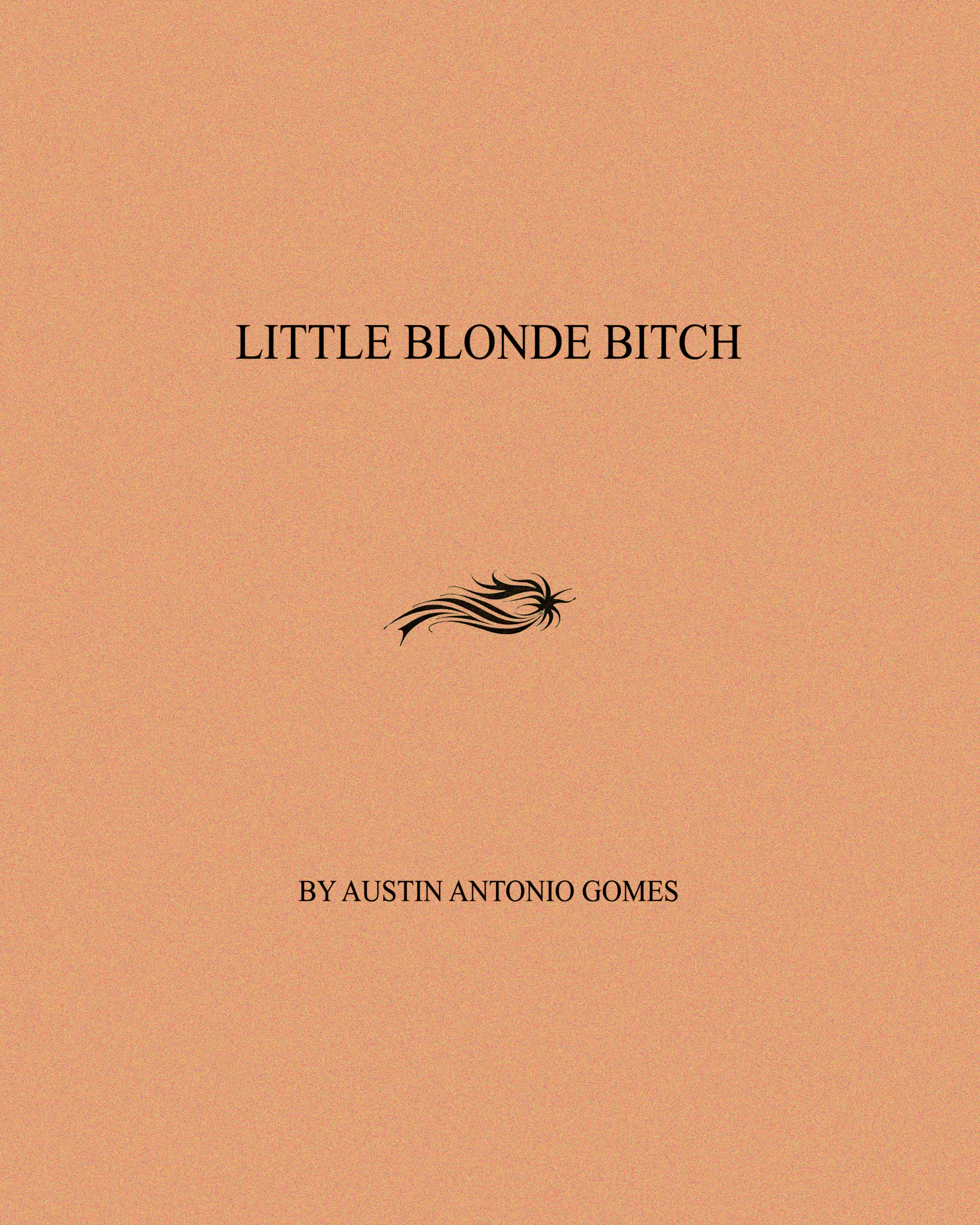 Little Blonde Bitch by Austin Antonio Gomes, Page 1